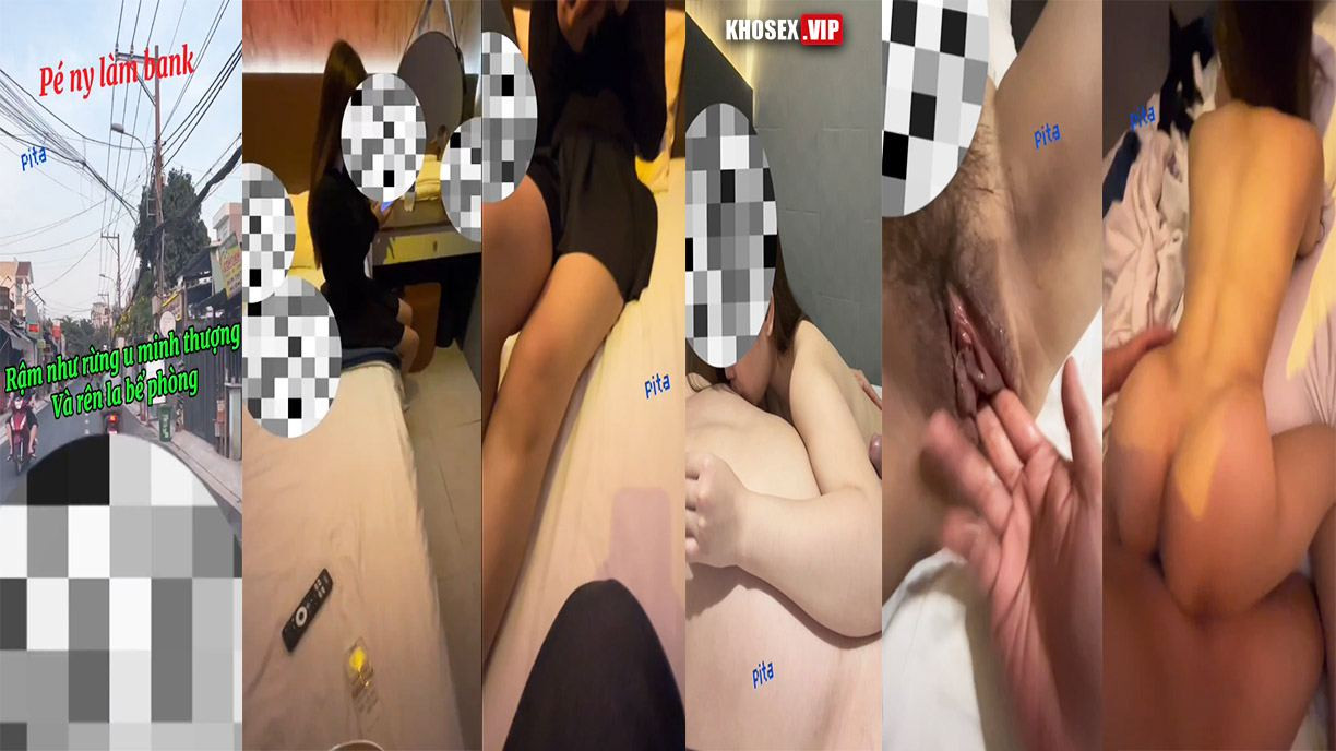 Checker Pita hên quẹt ngay pé ny làm bank địt nhau tái tê 2 nháy lết về